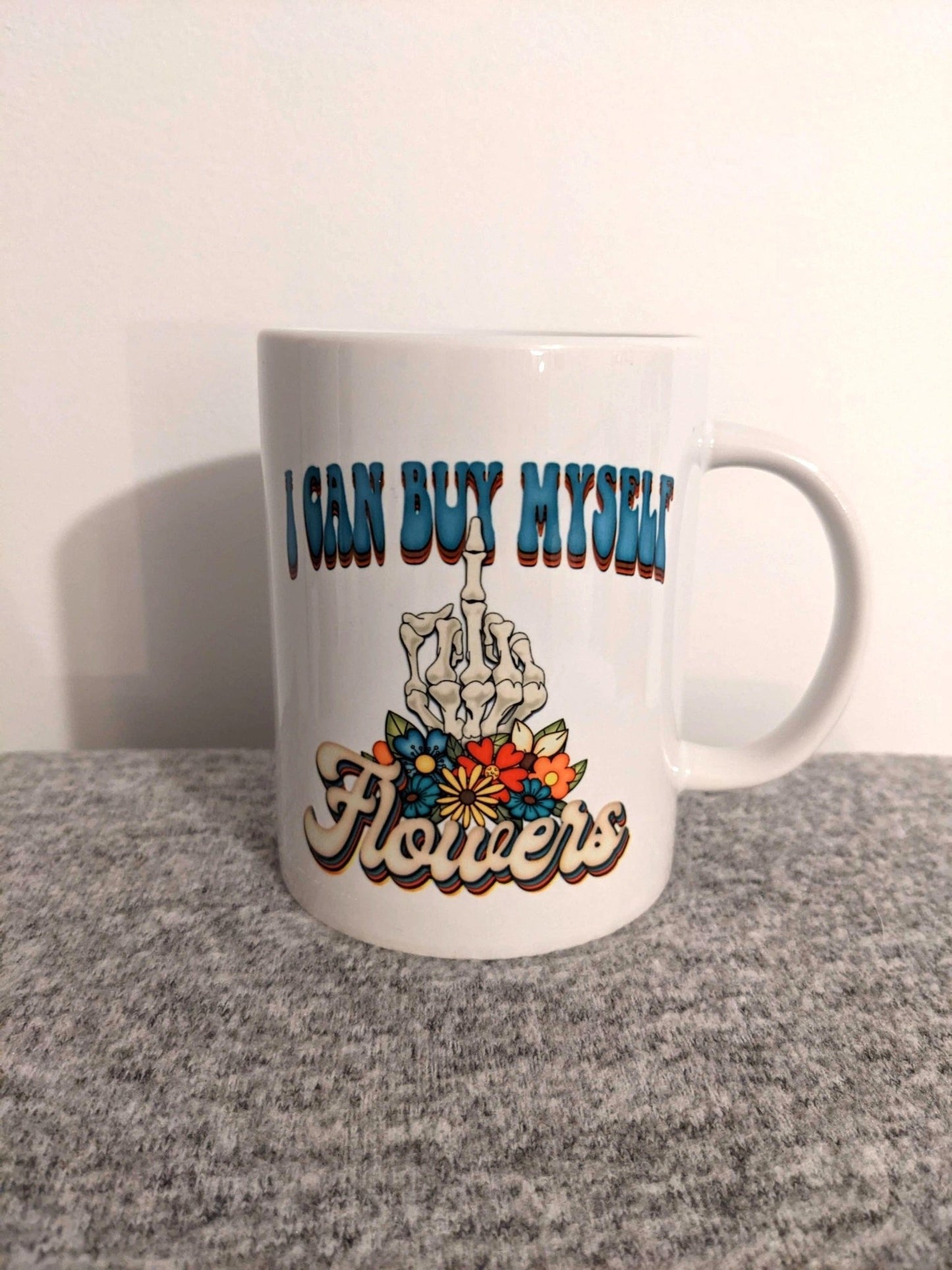 I Can Buy Myself Flowers Mug - Shoreline Crafter