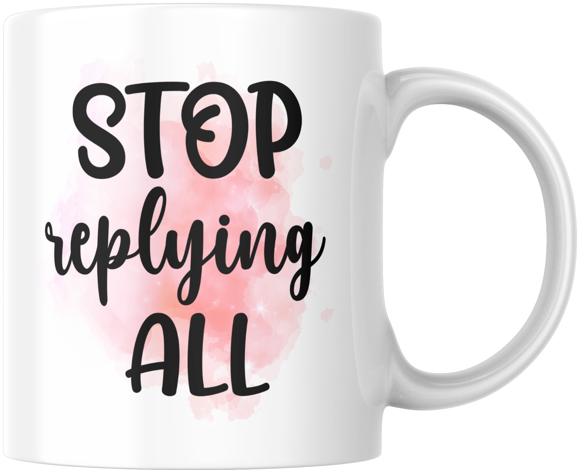 Stop Replying All Mug - Shoreline Crafter