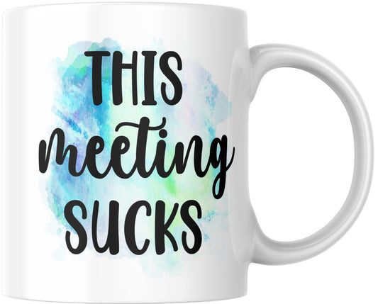 This Meeting Sucks Mug - Shoreline Crafter